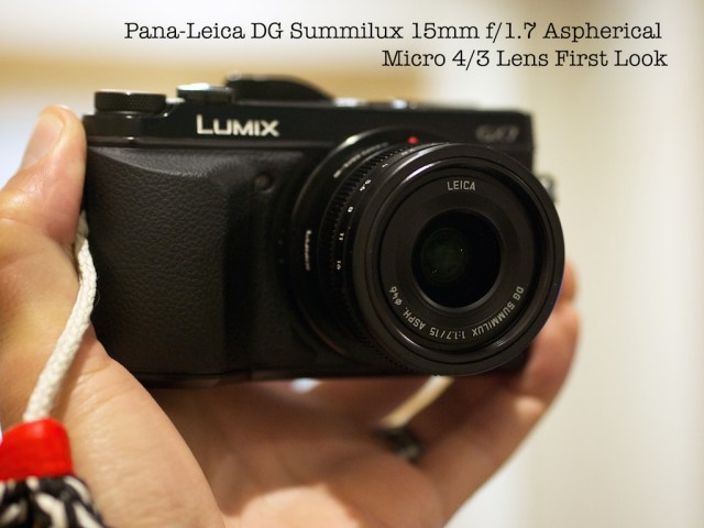 New Kid On the Blog! Leica DG Summilux 15mm f/1.7 lens, first look 